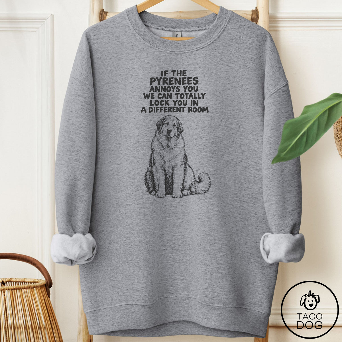 Great Pyrenees Annoys You Sweatshirt Graphite Heather Taco-Dog