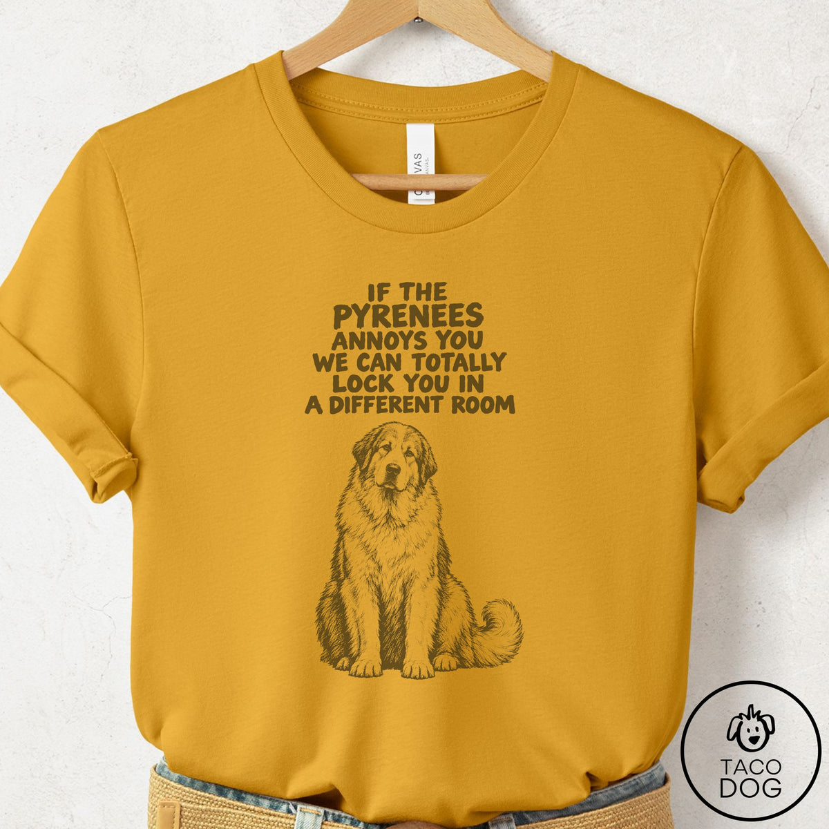 Great Pyrenees Annoys You T-Shirt Mustard Taco-Dog