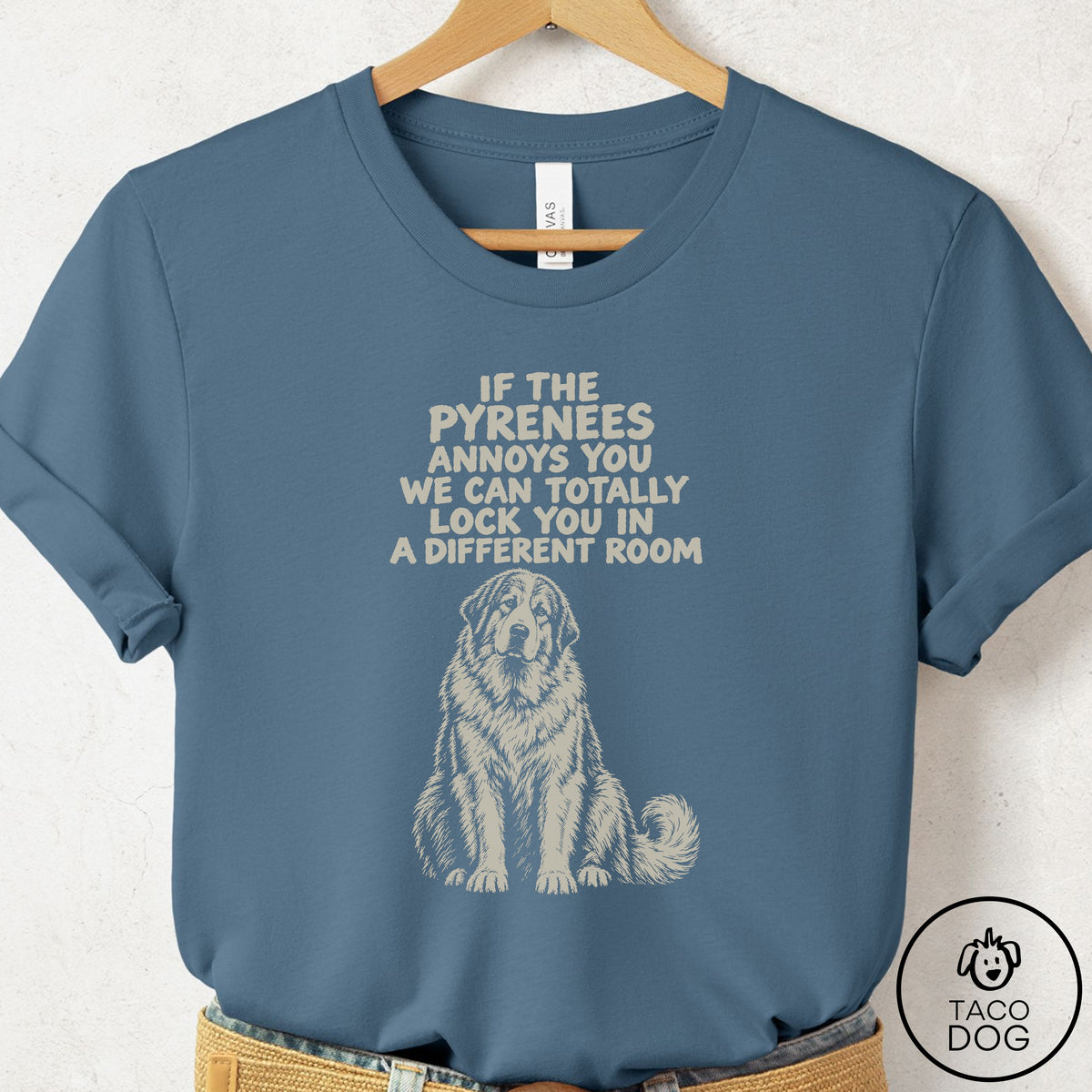 Great Pyrenees Annoys You T-Shirt Steel Blue Taco-Dog