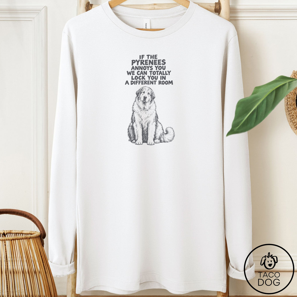 Great Pyrenees Annoys You Long Sleeve Tee White Taco-Dog