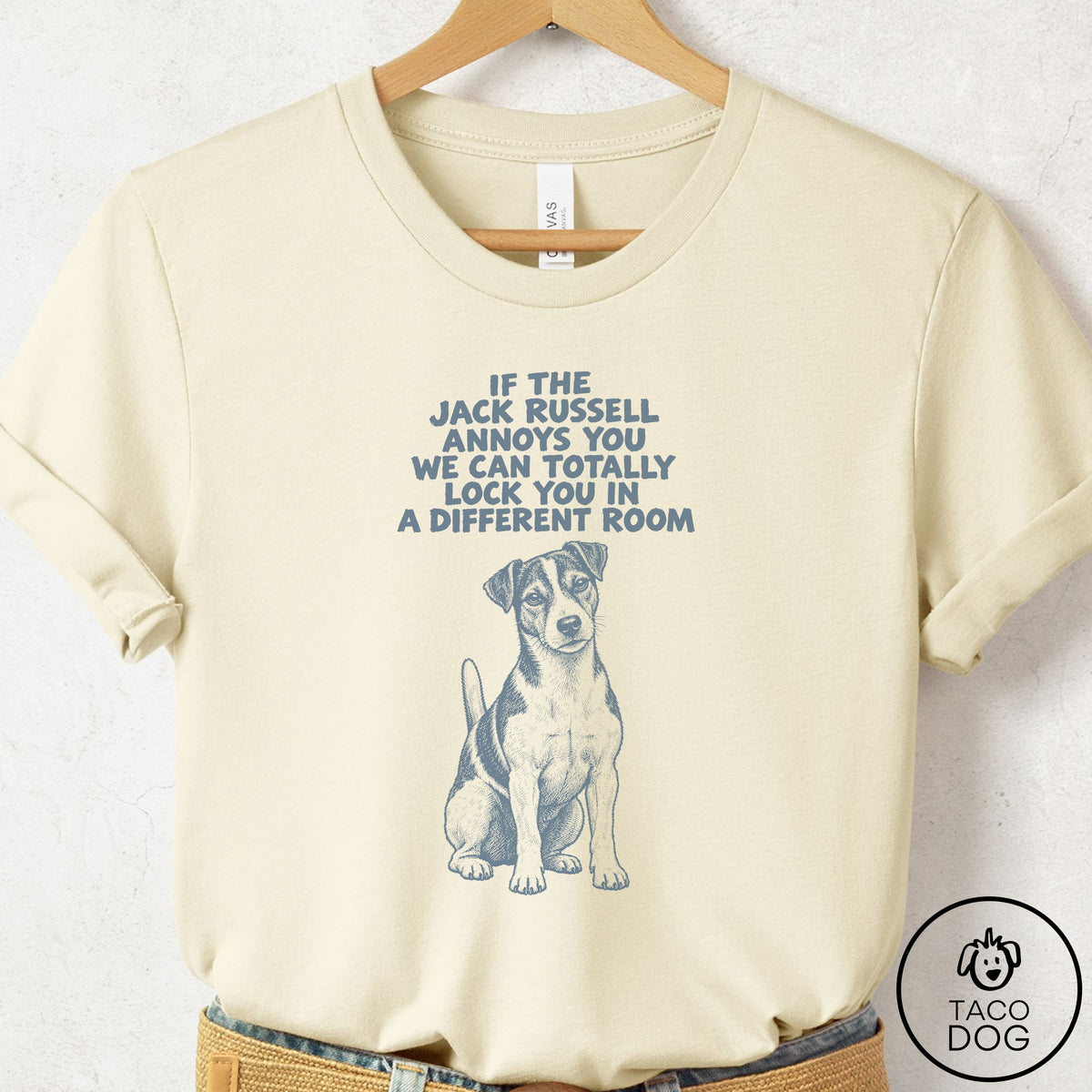Jack Russell Annoys You T-Shirt Natural Taco-Dog