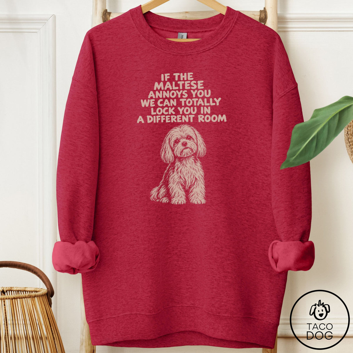 Maltese Annoys You Sweatshirt Antique Cherry Red Taco-Dog