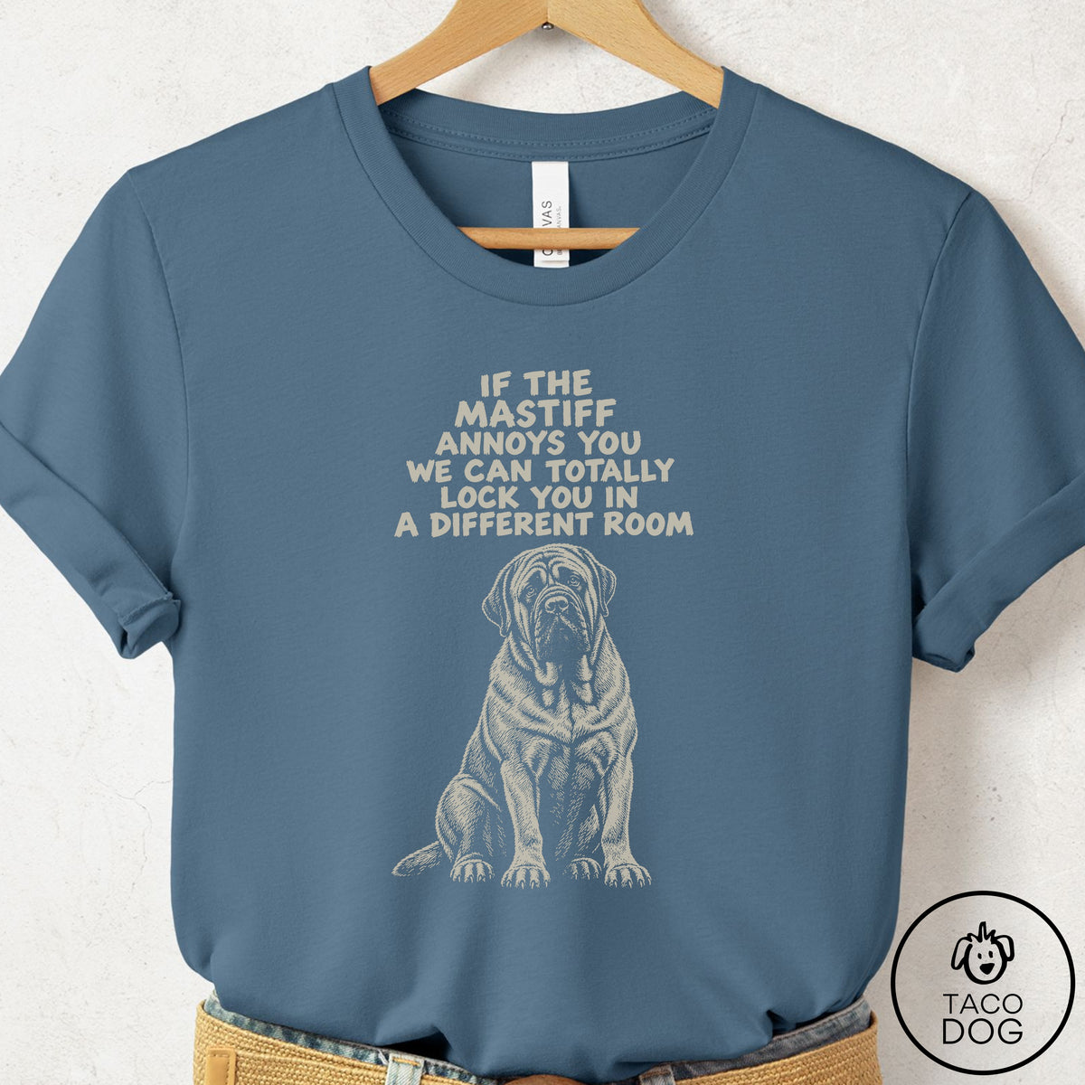 Mastiff Annoys You T-Shirt Steel Blue Taco-Dog