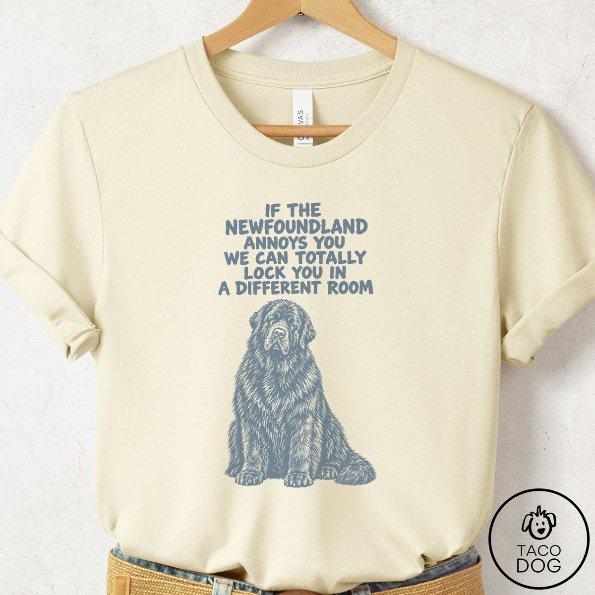 Newfoundland Annoys You T-Shirt Natural Taco-Dog