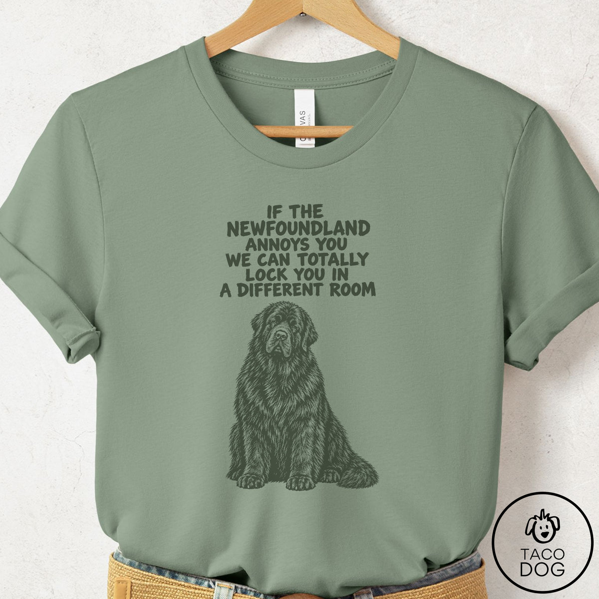 Newfoundland Annoys You T-Shirt Sage Taco-Dog