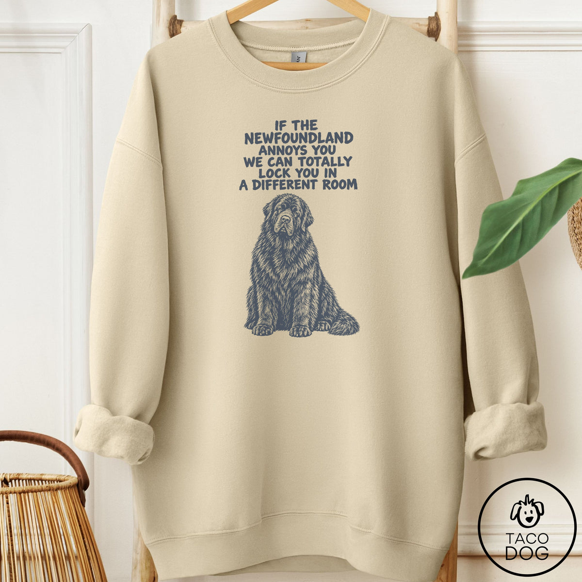 Newfoundland Annoys You Sweatshirt Sand Taco-Dog