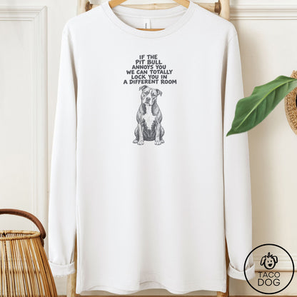 Pitbull Annoys You Long Sleeve Tee White Taco-Dog