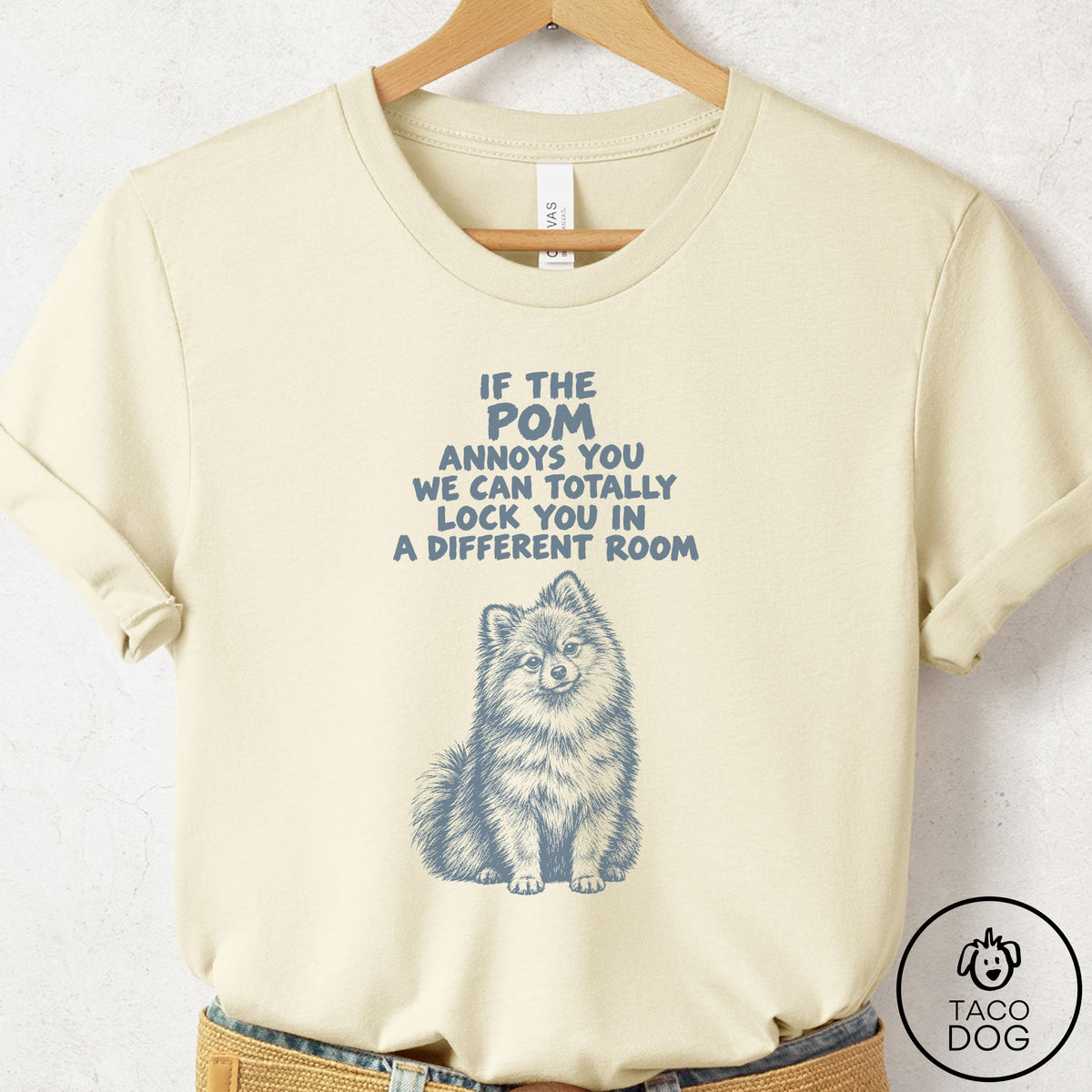 Pomeranian Annoys You T-Shirt Natural Taco-Dog