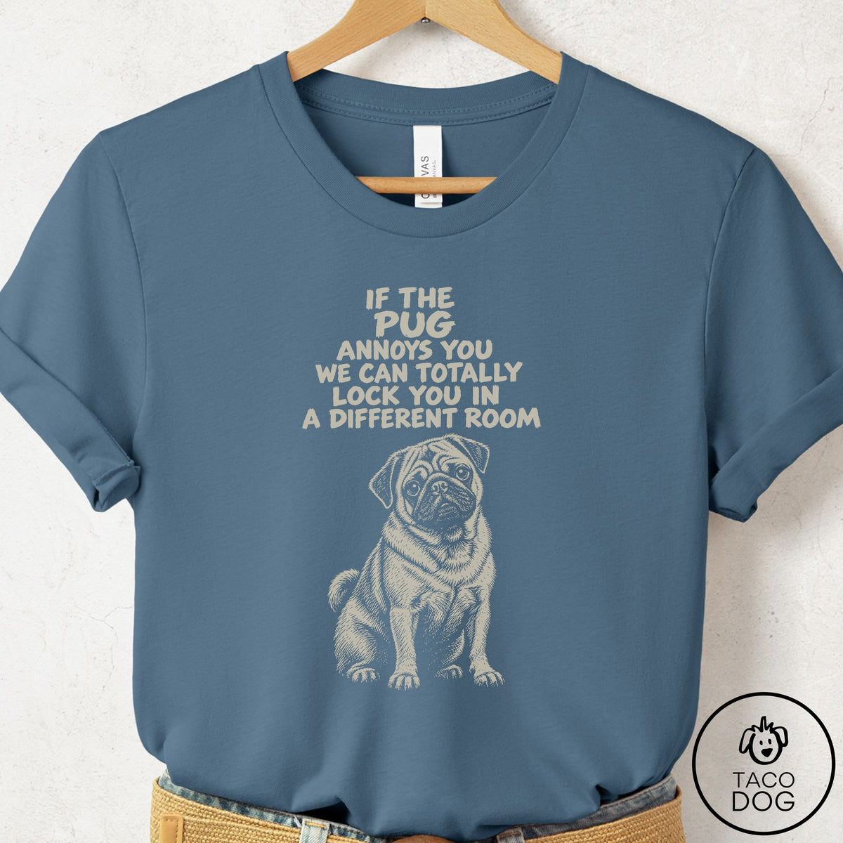 Pug Annoys You T-Shirt Steel Blue Taco-Dog