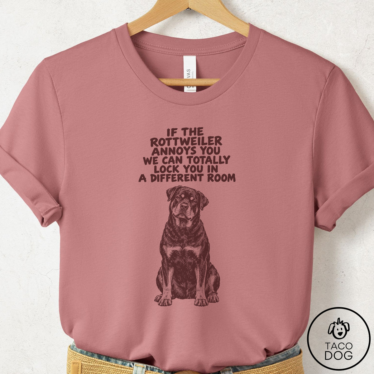 Rottweiler Annoys You T-Shirt Mauve Taco-Dog