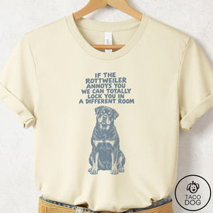 Rottweiler Annoys You T-Shirt Natural Taco-Dog