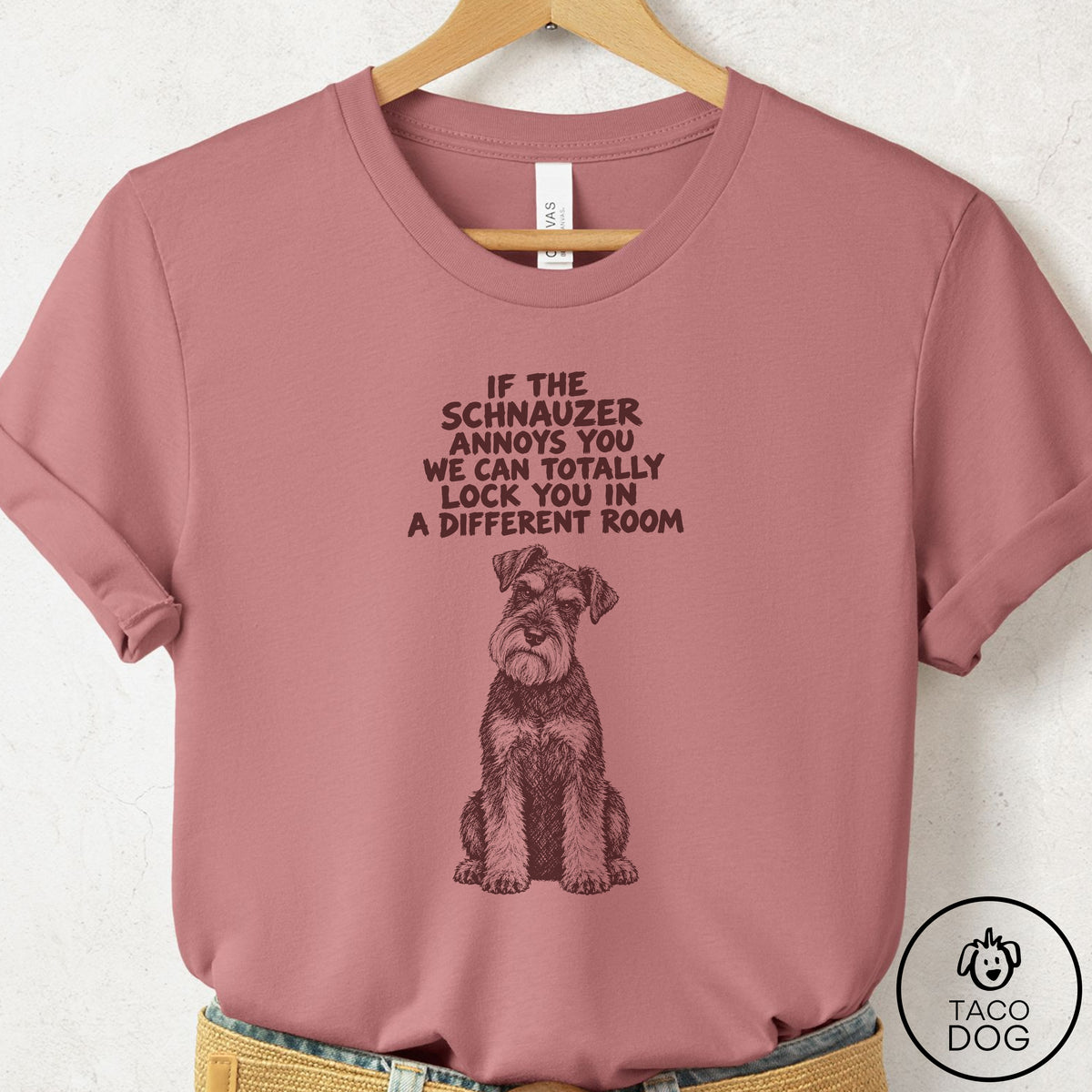 Schnauzer Annoys You T-Shirt Mauve Taco-Dog