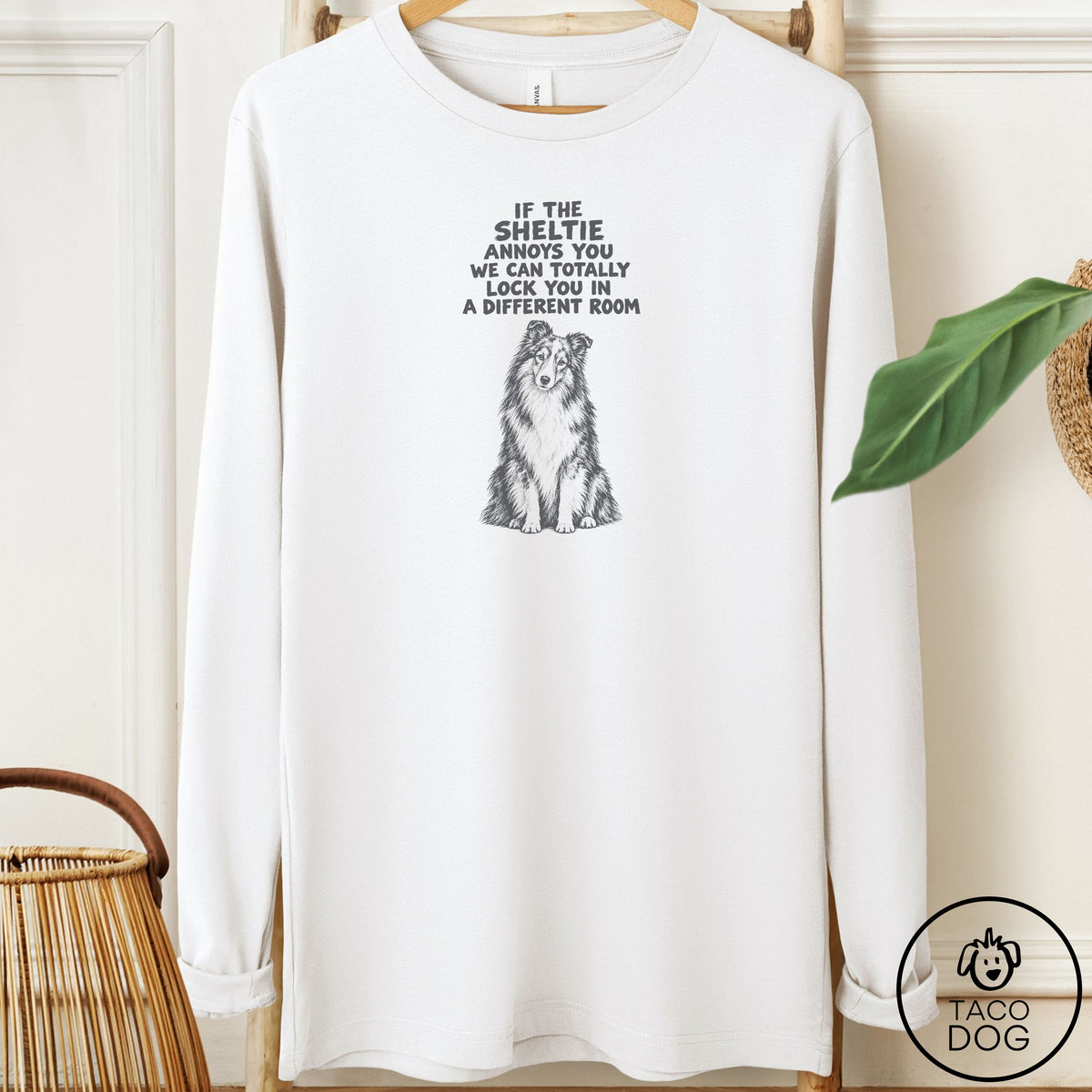 Shetland Sheepdog Annoys You Long Sleeve Tee White Taco-Dog