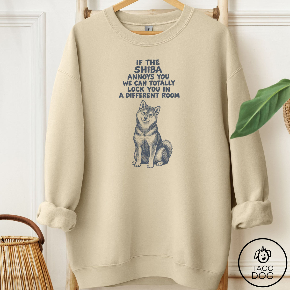 Shiba Inu Annoys You Sweatshirt Sand Taco-Dog