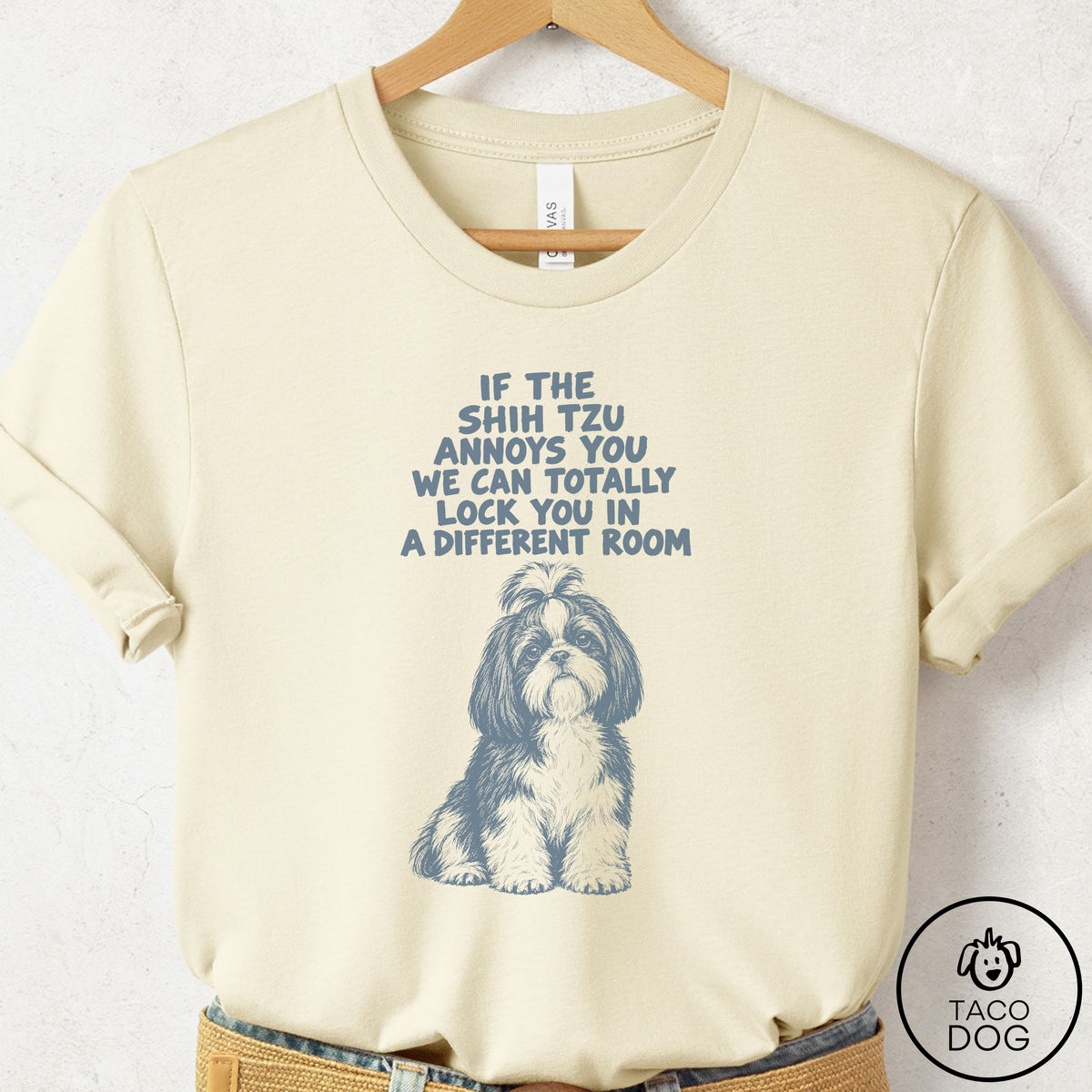 Shih Tzu Annoys You T-Shirt Natural Taco-Dog