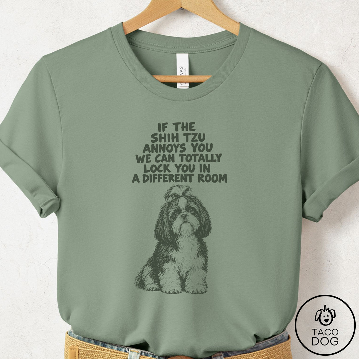 Shih Tzu Annoys You T-Shirt Sage Taco-Dog