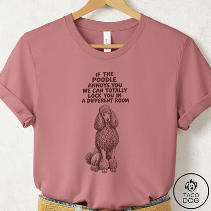 Poodle Annoys You T-Shirt Mauve Taco-Dog