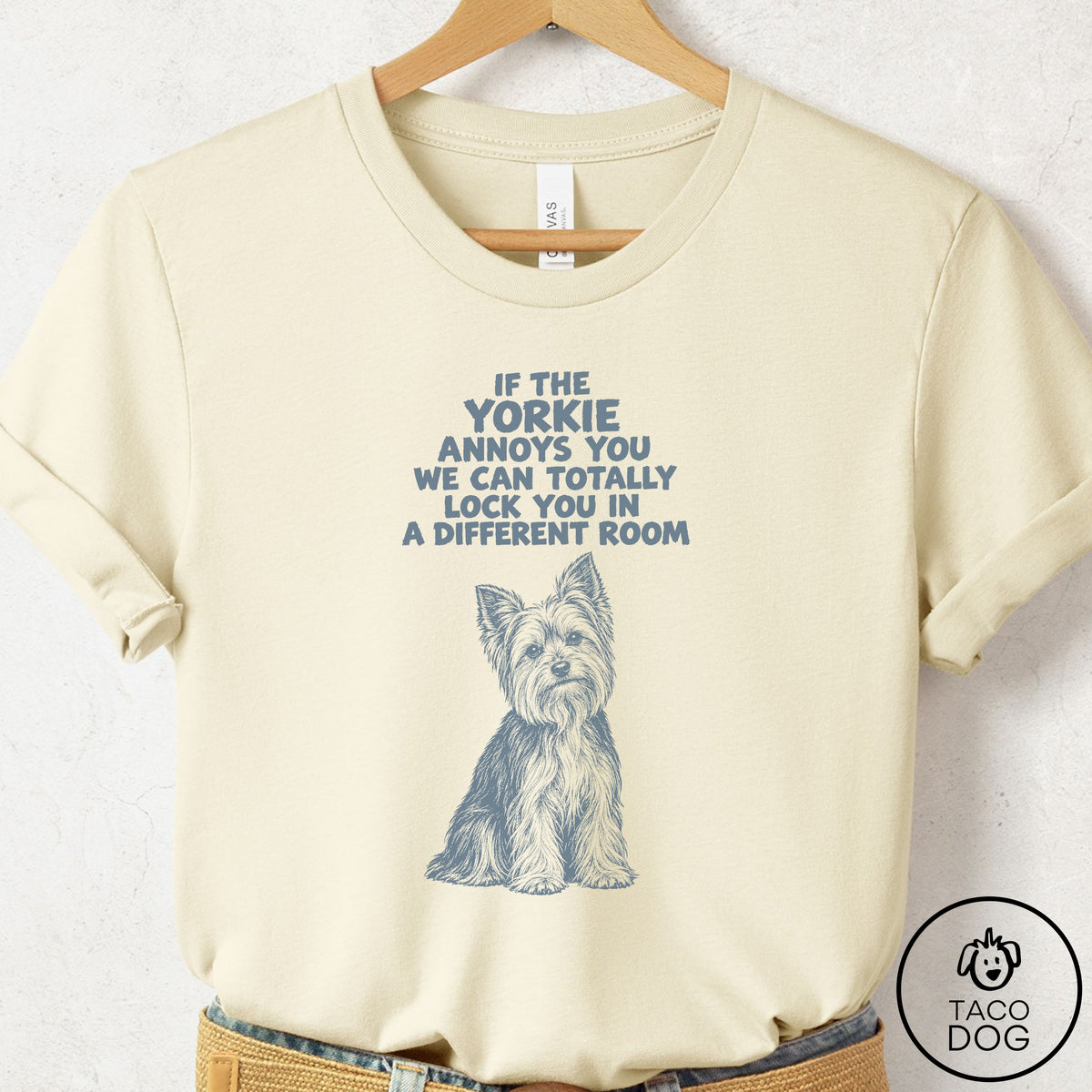 Yorkshire Terrier Yorkie Annoys You T-Shirt Natural Taco-Dog