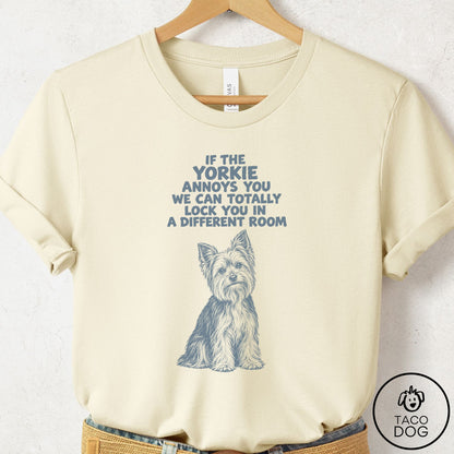 Yorkshire Terrier Yorkie Annoys You T-Shirt Natural Taco-Dog