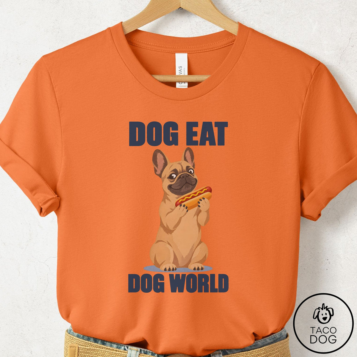 French Bulldog Frenchie Dog Eat Dog T-Shirt Burnt Orange Taco-Dog