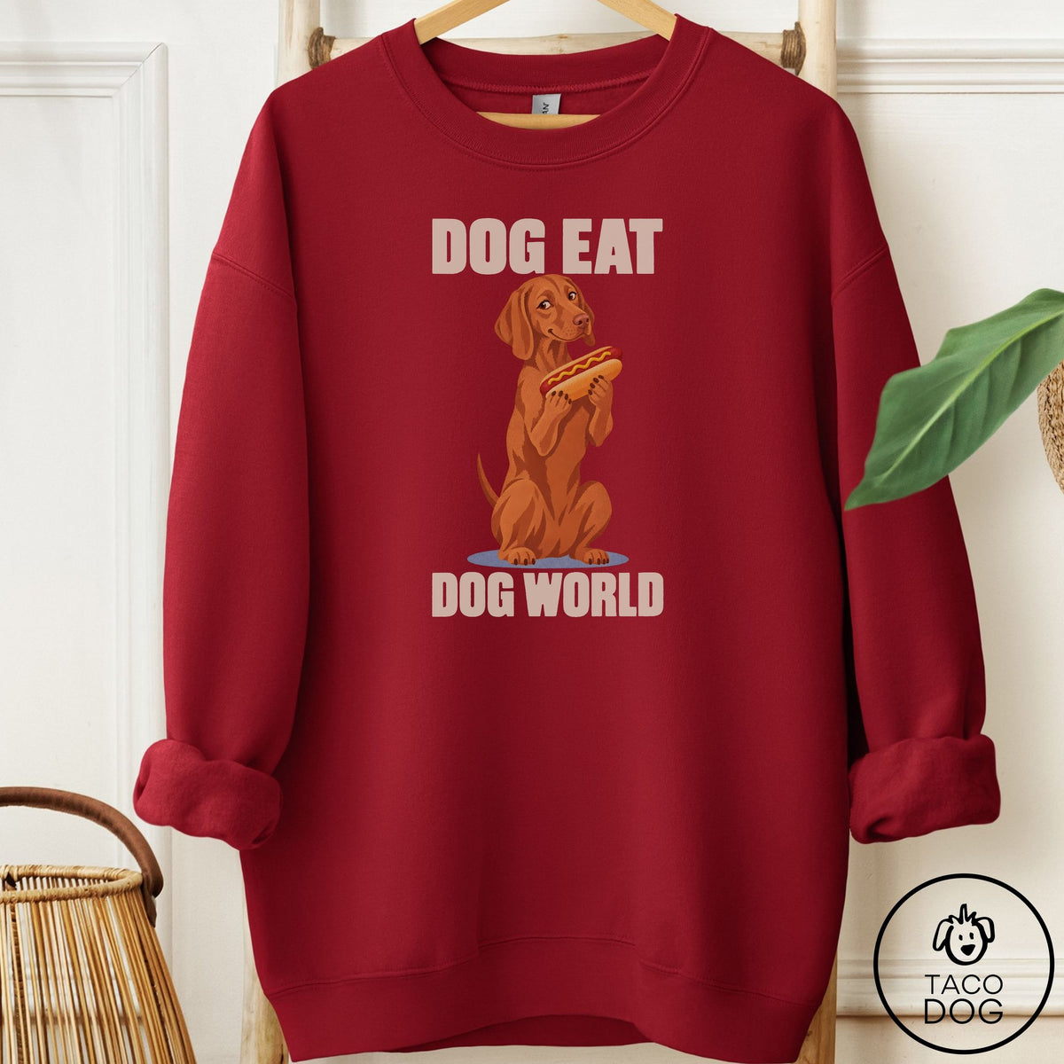 Vizsla Dog Eat Dog Sweatshirt Garnet Taco-Dog