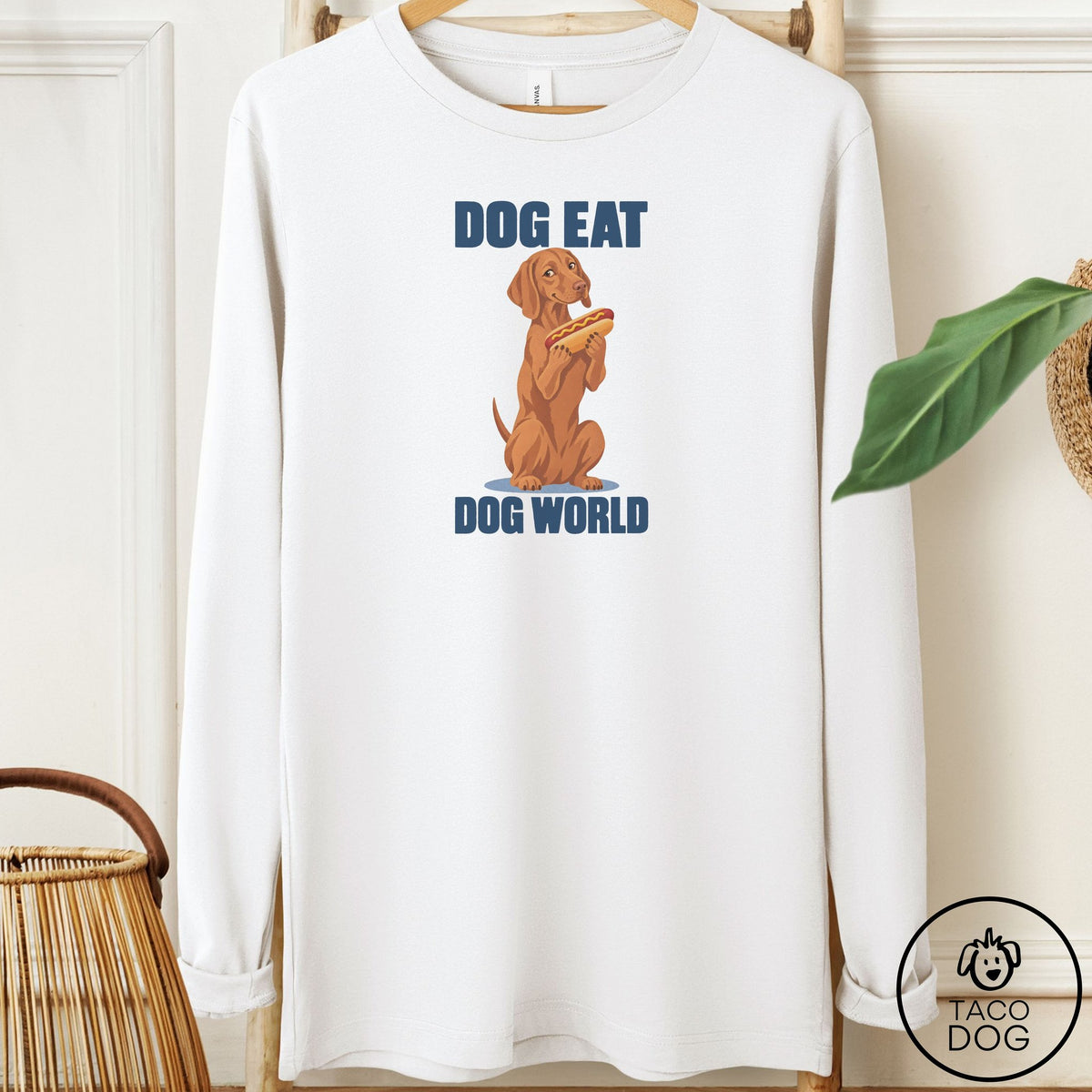 Vizsla Dog Eat Dog Long Sleeve Tee White Taco-Dog