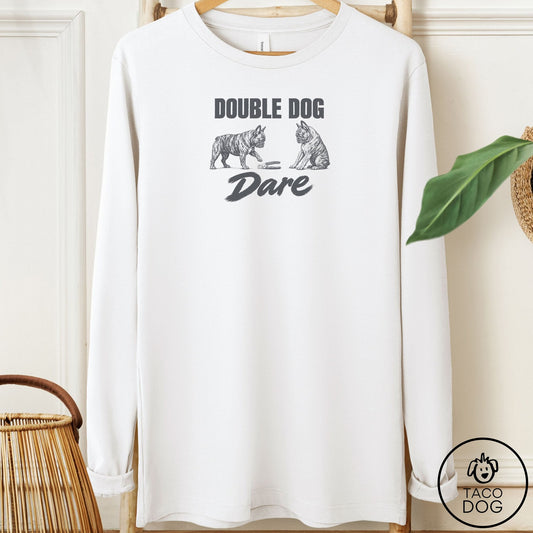 French Bulldog Frenchie Double Dog Dare Long Sleeve Tee White Taco-Dog