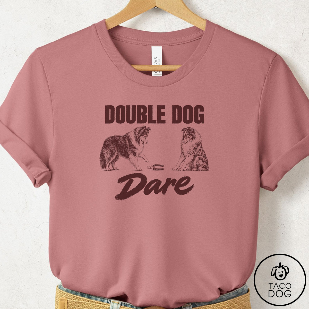 Shetland Sheepdog Double Dog Dare T-Shirt Mauve Taco-Dog