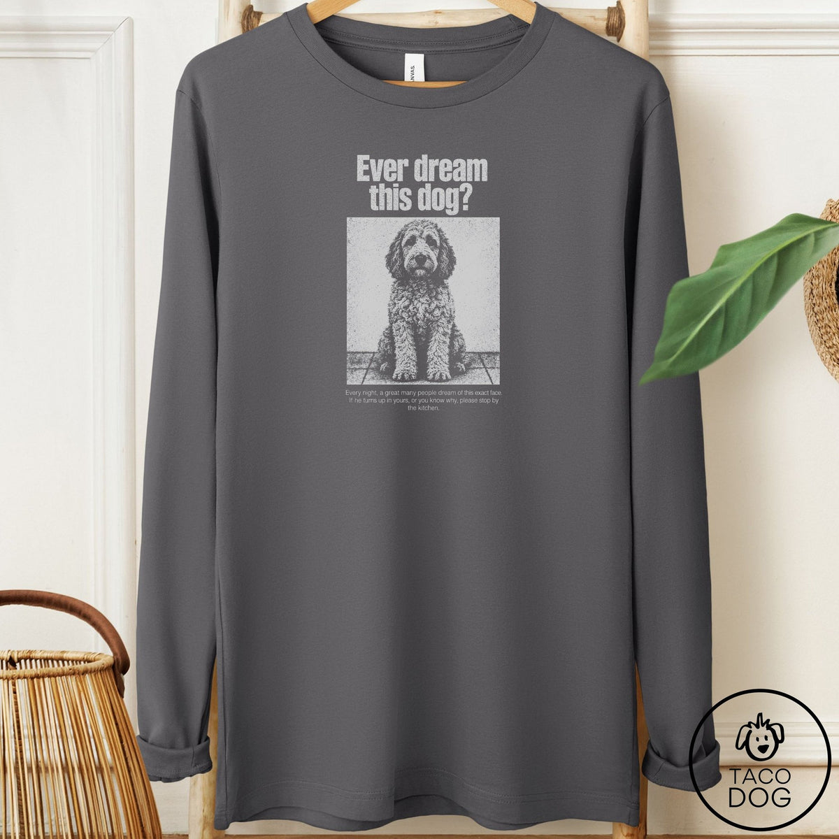 Doodle Ever Dream This Dog Long Sleeve Tee Asphalt Taco-Dog