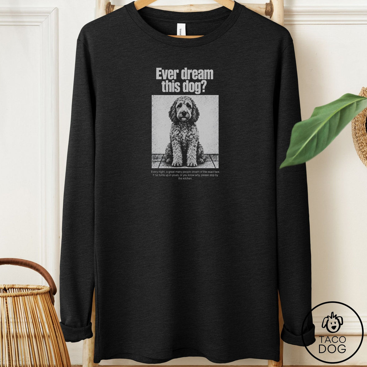 Doodle Ever Dream This Dog Long Sleeve Tee Black Heather Taco-Dog