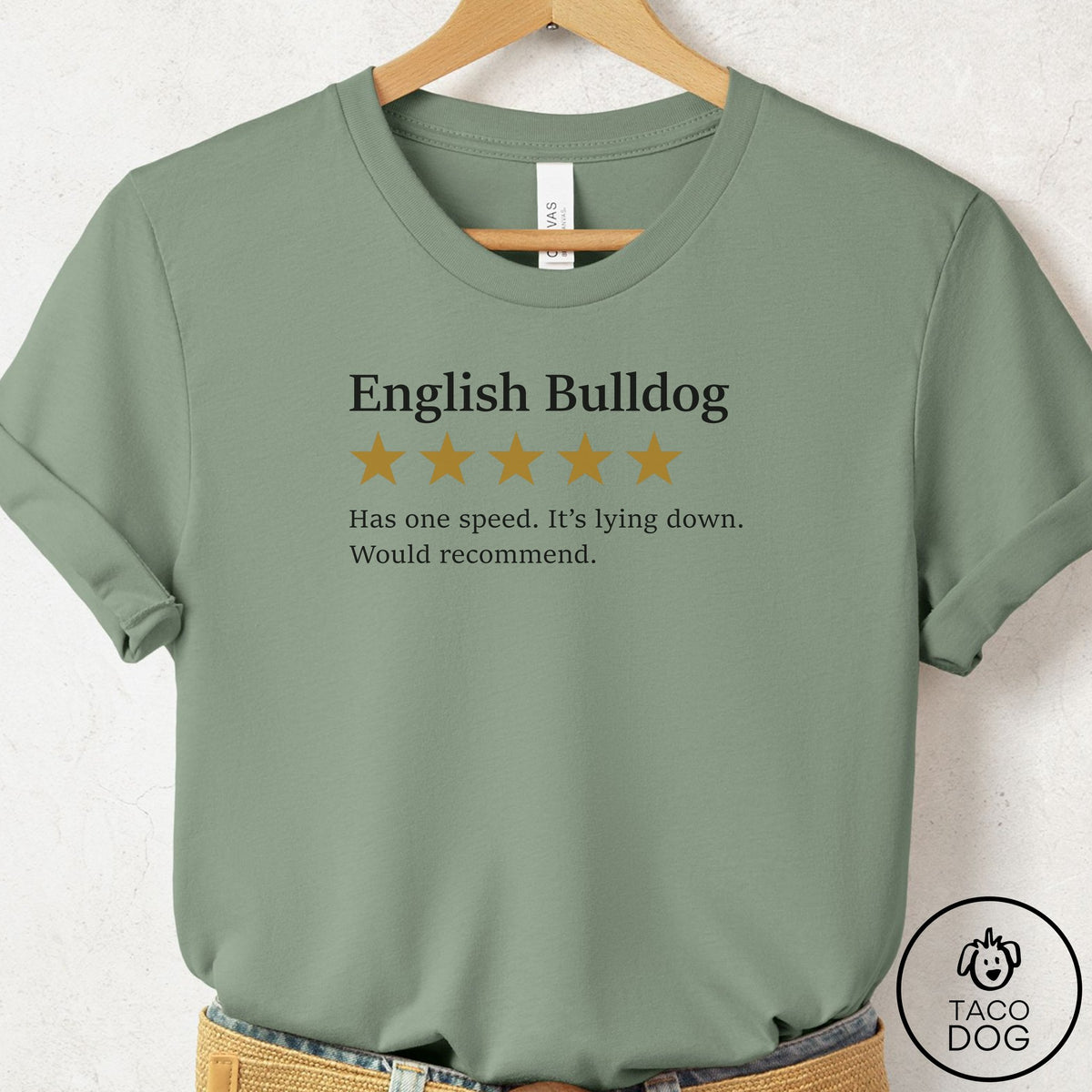 English Bulldog Five Star Review T-Shirt Sage Taco-Dog