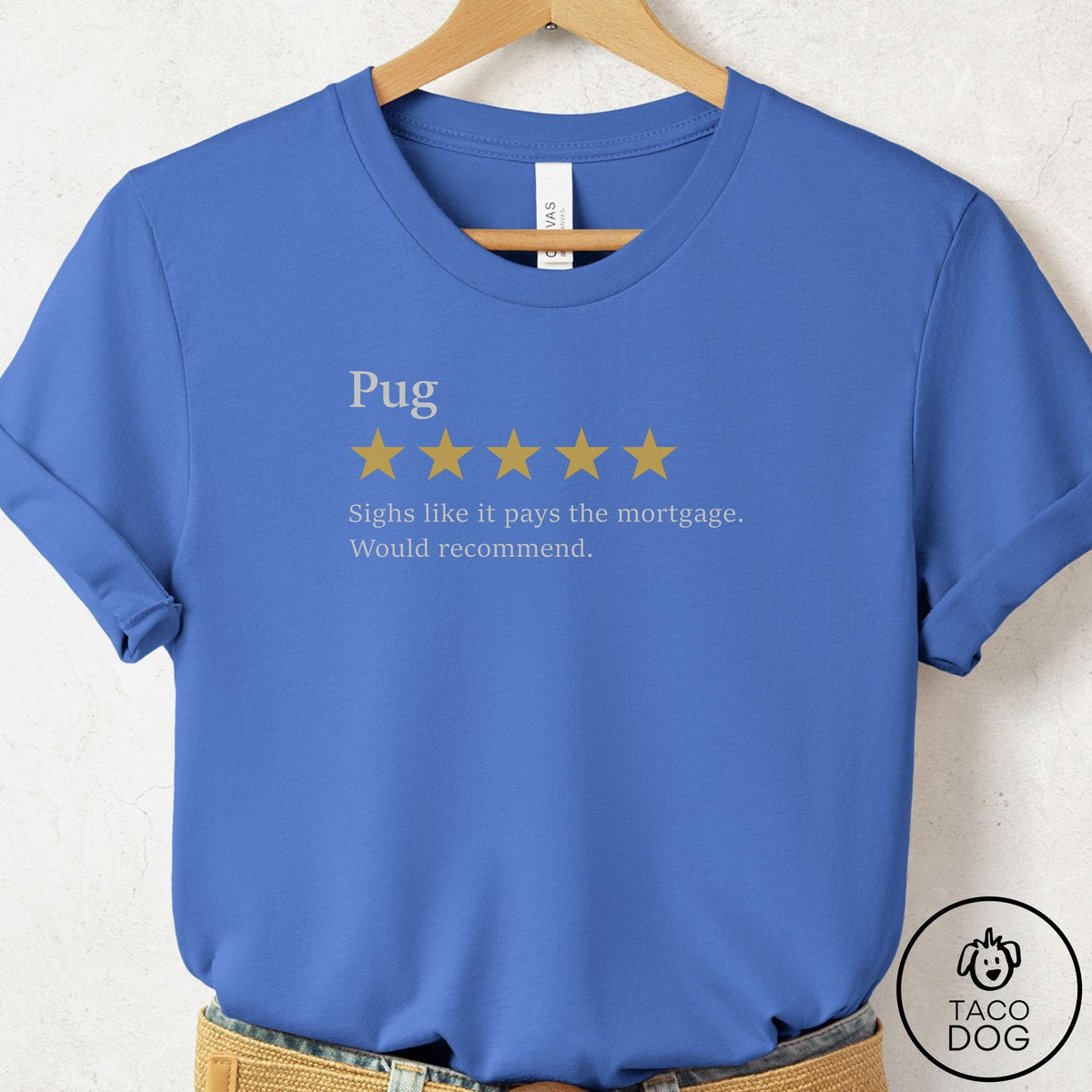 Pug Five Star Review T-Shirt Columbia Blue Taco-Dog