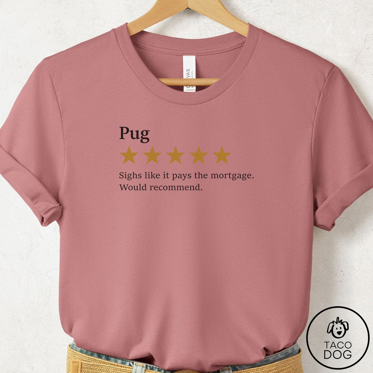 Pug Five Star Review T-Shirt Mauve Taco-Dog
