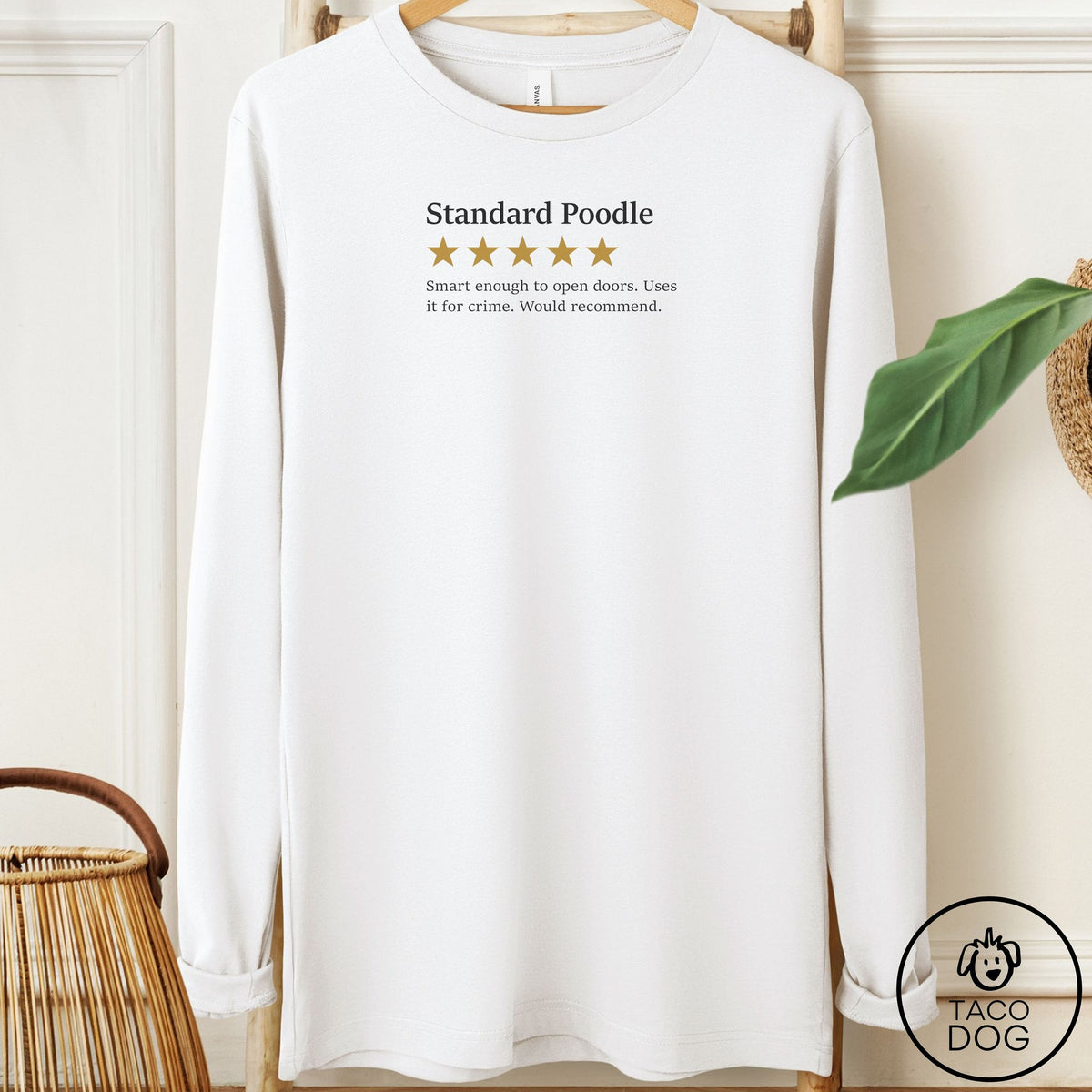 Poodle Five Star Review Long Sleeve Tee White Taco-Dog