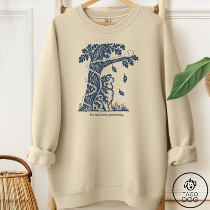 Australian Shepherd He Was Here Yesterday Sweatshirt Sand Taco-Dog