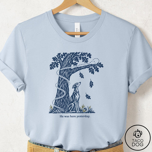 Italian Greyhound Whippet He Was Here Yesterday T-Shirt Light Blue Taco-Dog