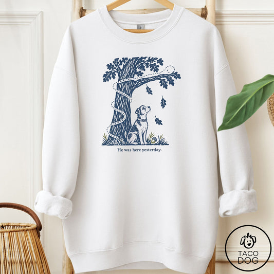 Jack Russell He Was Here Yesterday Sweatshirt White Taco-Dog
