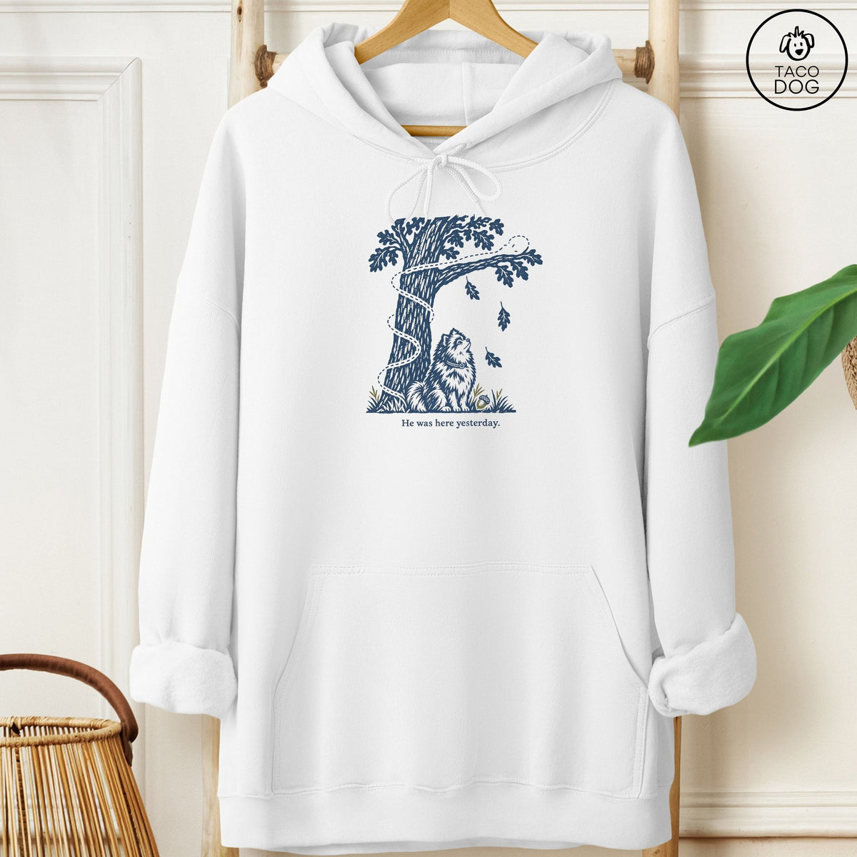 Pomeranian He Was Here Yesterday Hoodie White Taco-Dog