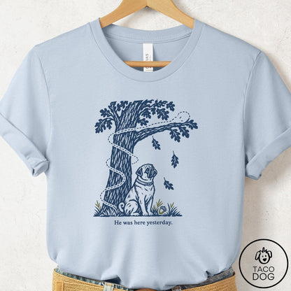 Pug He Was Here Yesterday T-Shirt Light Blue Taco-Dog
