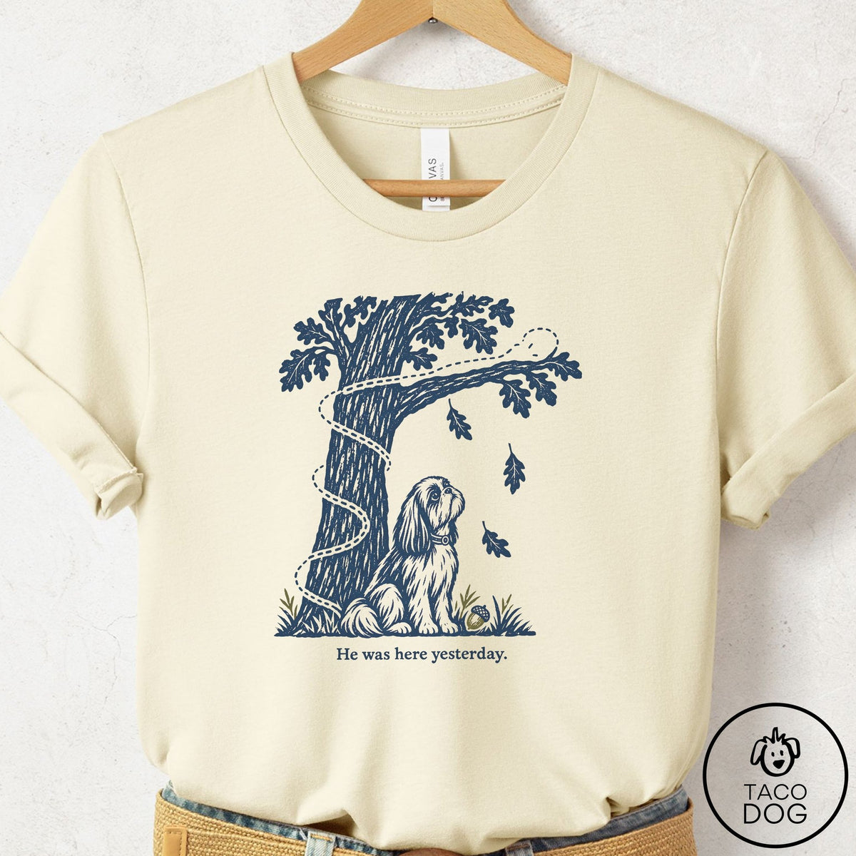 Shih Tzu He Was Here Yesterday T-Shirt Natural Taco-Dog