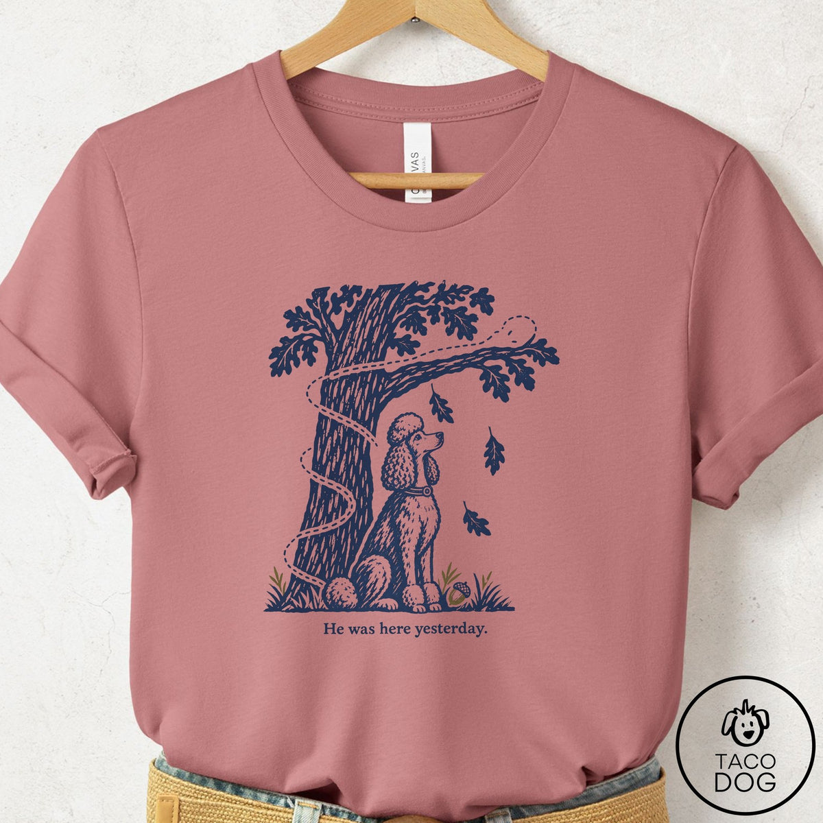 Poodle He Was Here Yesterday T-Shirt, design close-up