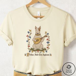Bull Terrier Hold Thy Applause T-Shirt Natural Taco-Dog
