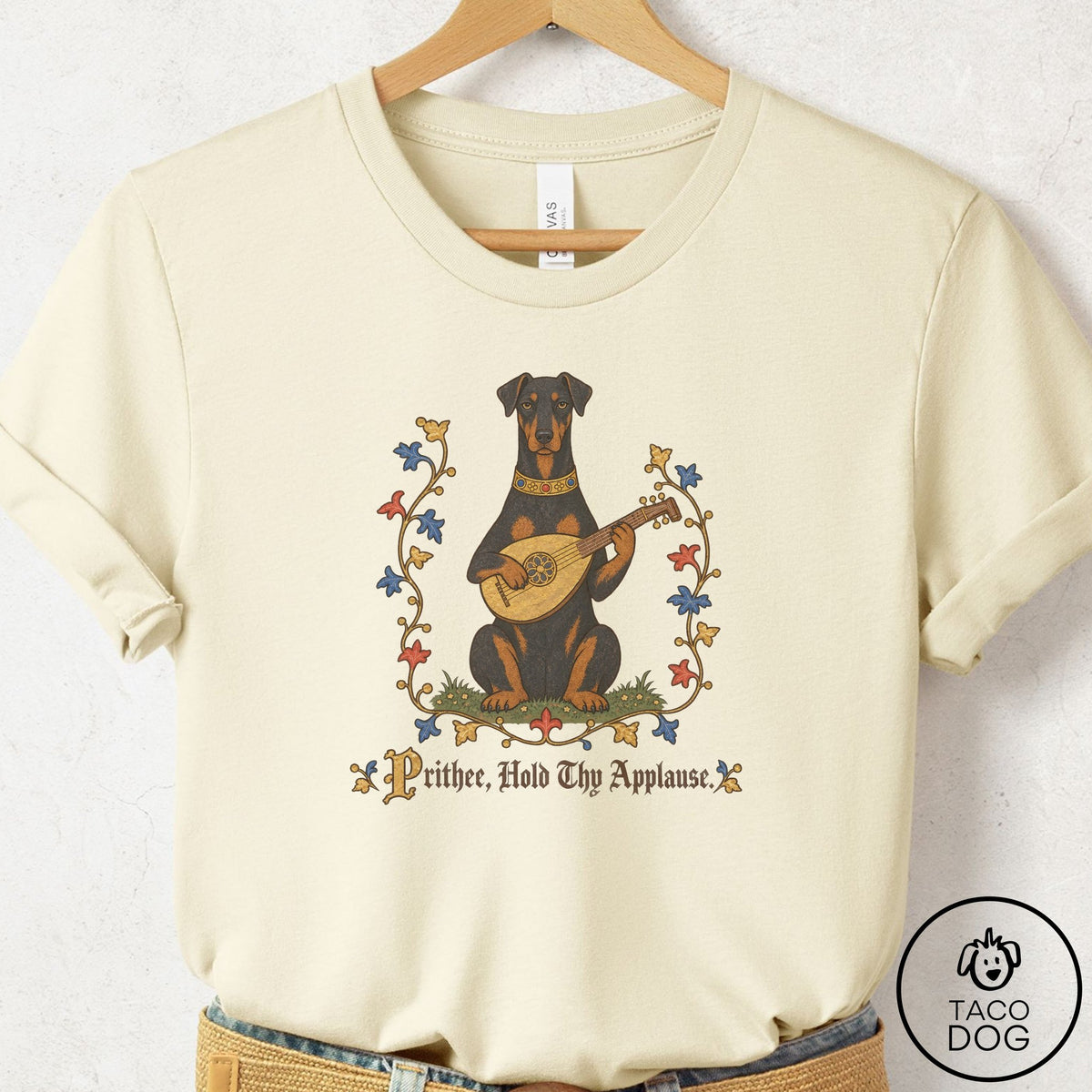 Doberman Hold Thy Applause T-Shirt Natural Taco-Dog