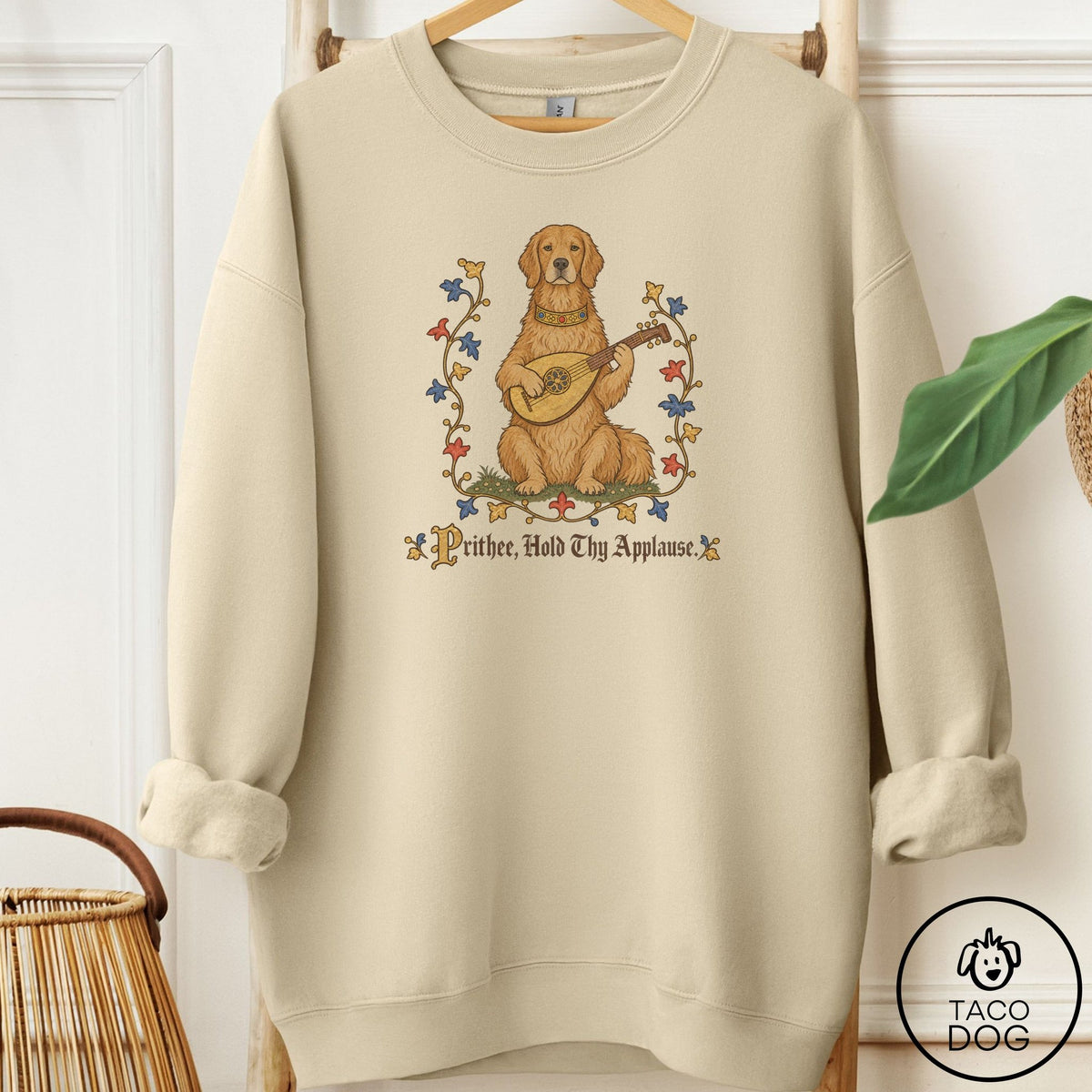 Golden Retriever Hold Thy Applause Sweatshirt Sand Taco-Dog