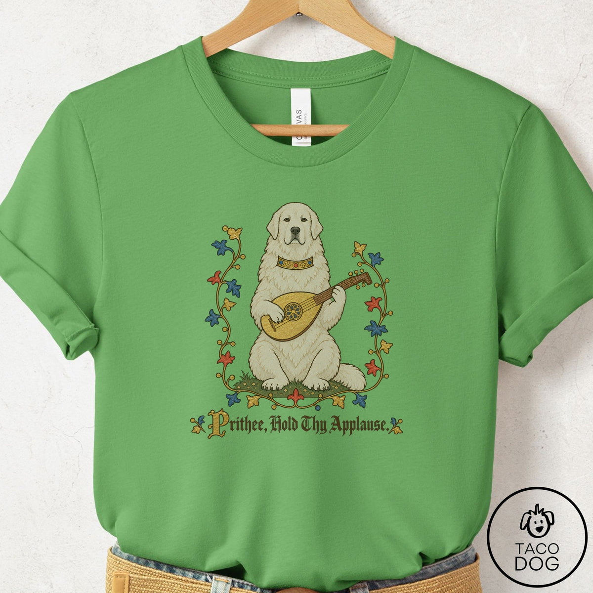 Great Pyrenees Hold Thy Applause T-Shirt Leaf Taco-Dog