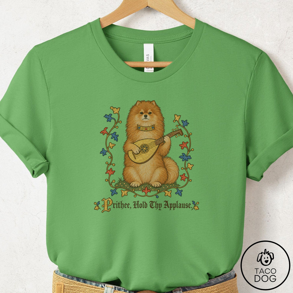 Pomeranian Hold Thy Applause T-Shirt Leaf Taco-Dog
