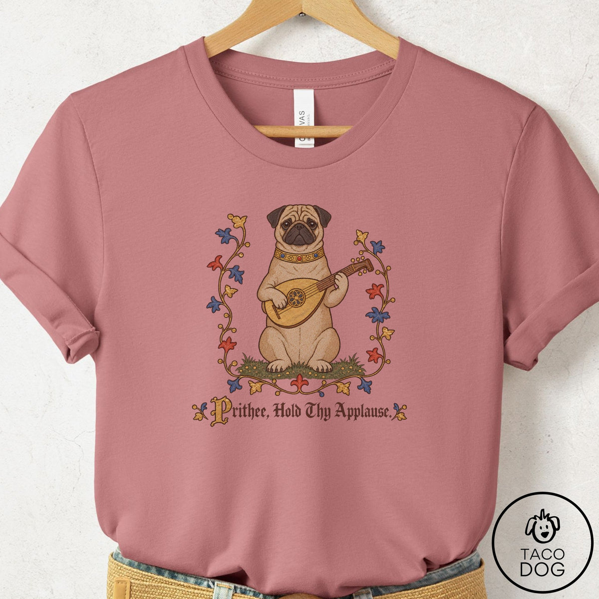 Pug Hold Thy Applause T-Shirt Mauve Taco-Dog