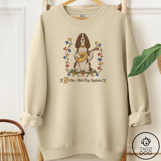 Springer Spaniel Hold Thy Applause Sweatshirt Sand Taco-Dog