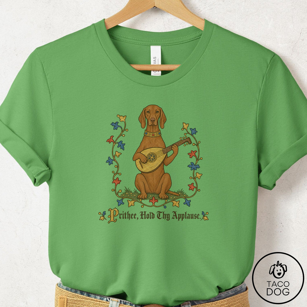 Vizsla Hold Thy Applause T-Shirt Leaf Taco-Dog