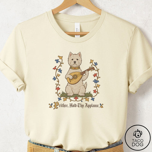 Westie Hold Thy Applause T-Shirt Natural Taco-Dog
